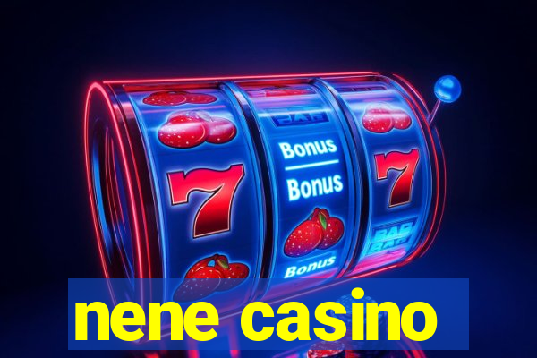 nene casino
